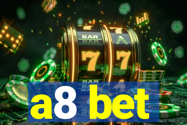 a8 bet